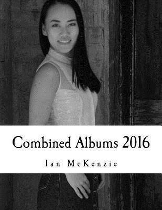 Combined Albums 2016, Ian MacKenzie 9781543164572 Boeken