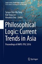 Logic in Asia: Studia Logica Library - Philosophical Logic: Current Trends in Asia