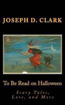To Be Read on Halloween