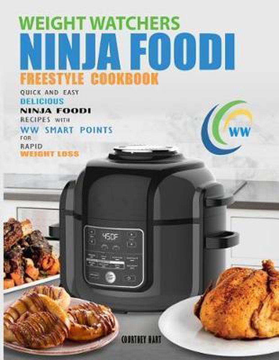 Weight Watchers Freestyle Ninja Foodi Cookbook, Courtney Hart