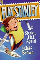 Flat Stanley 6 - Stanley, Flat Again!