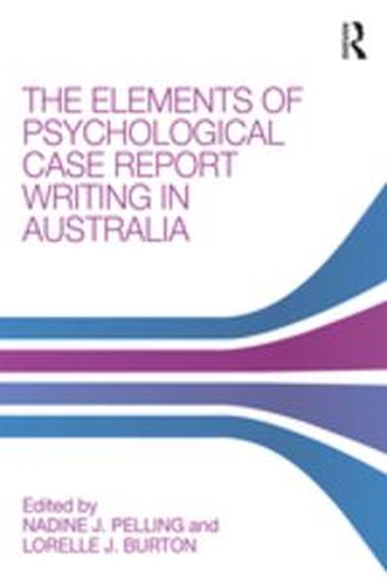 The Elements of Psychological Case Report Writing in Austral ... - cover