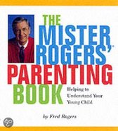 Mister Roger's Parenting Book