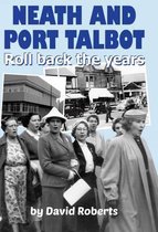 Neath and Port Talbot Roll Back the Years
