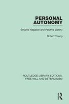 Routledge Library Editions: Free Will and Determinism - Personal Autonomy