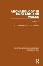 Routledge Library Editions: Archaeology- Archaeology in England and Wales 1914 - 1931