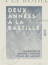 Deux années à la Bastille - 1718-1720