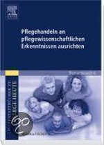 Pflegehandeln an pflegewissenschaftlichen Erkenntnissen ausrichten