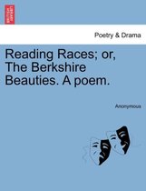 Reading Races; Or, the Berkshire Beauties. a Poem.