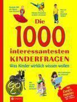 Die 1000 interessantesten Kinderfragen