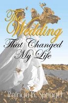 The Wedding That Changed My Life