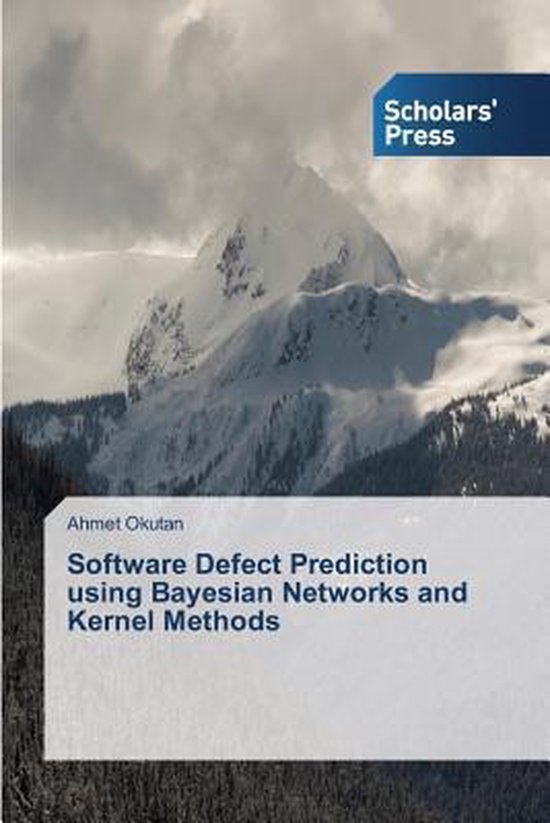 Software Defect Prediction using Bayesian Networks and Kerne ... - cover