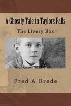 A Ghostly Tale in Taylors Falls