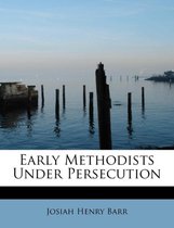 Early Methodists Under Persecution