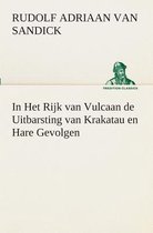 In het rijk van vulcaan de uitbarsting van krakatau en hare gevolgen