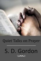 Quiet Talks on Prayer