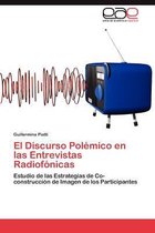 El Discurso Polemico En Las Entrevistas Radiofonicas
