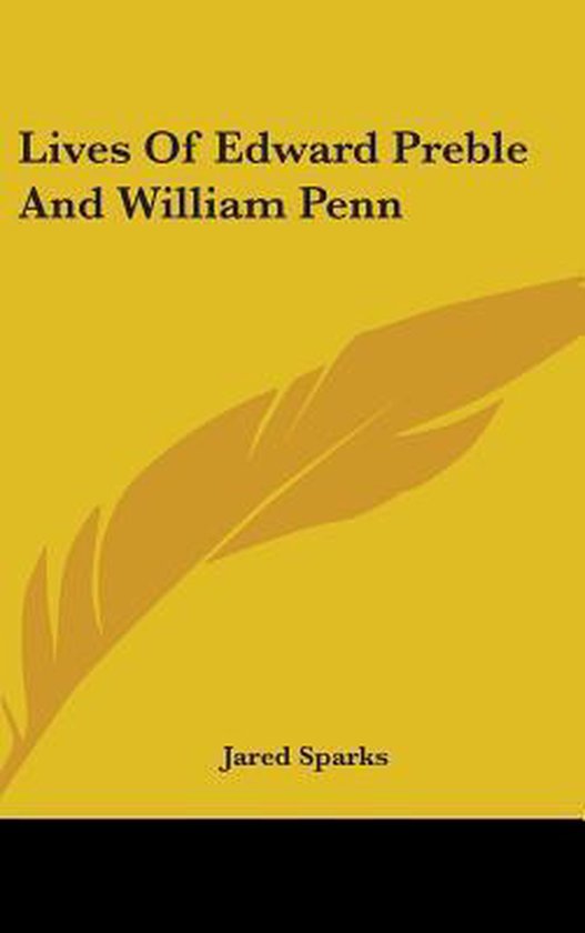 Lives of Edward Preble and William Penn
