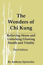 The Wonders of Chi Kung