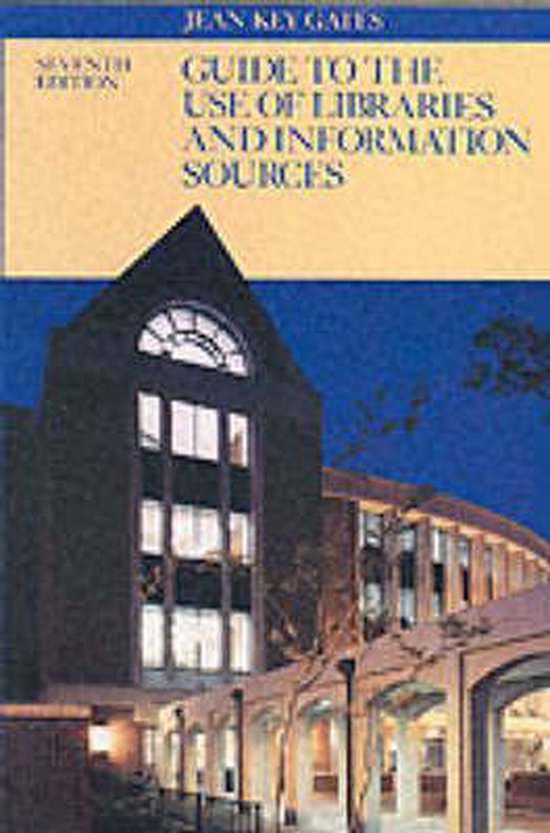 Library Information Guide Guide to the Use of Libraries and Information Sources, Jean Key Gates ...
