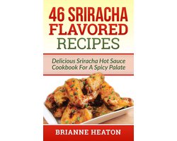 46 Sriracha Flavored Recipes