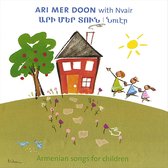 Ari Mer Doon with Nvair: Armenian Songs for Children