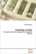Creating a Crisis