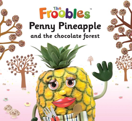 The Froobles - Penny Pineapple and the chocolate forest - cover