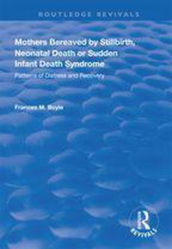 Routledge Revivals - Mothers Bereaved by Stillbirth, Neonata ... - cover