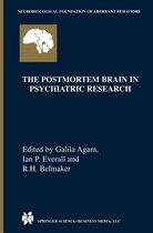 Neurobiological Foundation of Aberrant Behaviors 4 - The Postmortem Brain in Psychiatric Research