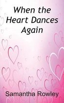 When the Heart Dances Again