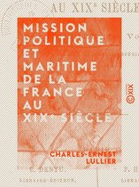 Mission politique et maritime de la France au XIXe siècle