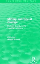 Routledge Revivals- Mining and Social Change (Routledge Revivals)