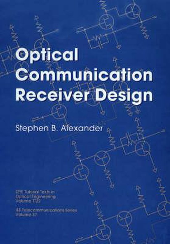 Optical Communication Receiver Design 9780852969007 S.B. Alexander