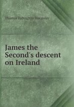 James the Second's descent on Ireland
