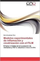 Modelos Experimentales de Inflamacion y Cicatrizacion Con El Film
