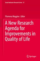 Social Indicators Research Series 57 - A New Research Agenda for Improvements in Quality of Life