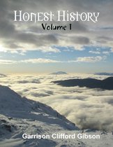 Honest History - Volume 1