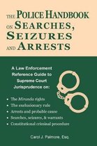 The Police Handbook on Searches, Seizures and Arrests