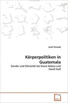 Körperpolitiken in Guatemala