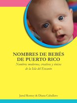 Nombres de Bebés de Puerto Rico: Nombres modernos, creativos y únicos de la Isla del Encanto