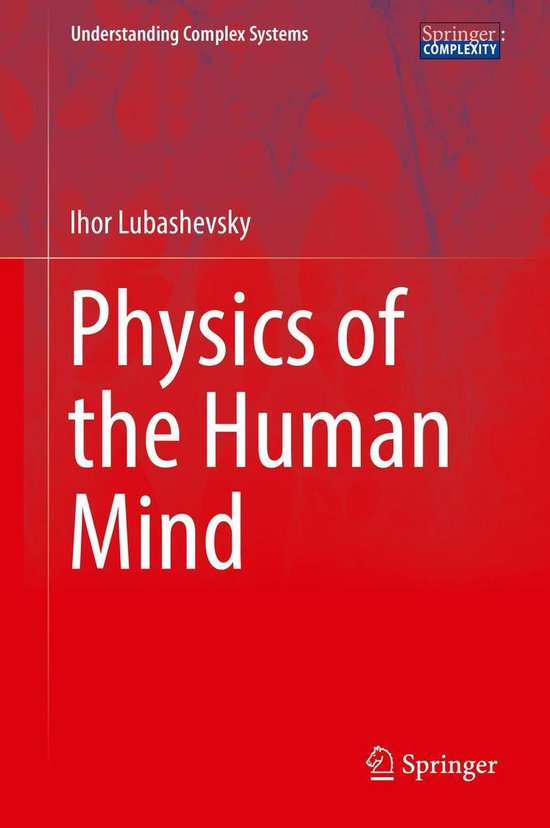 Understanding Complex Systems - Physics of the Human Mind - cover