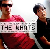 The Whats - A Bit Of Everything With... (CD)