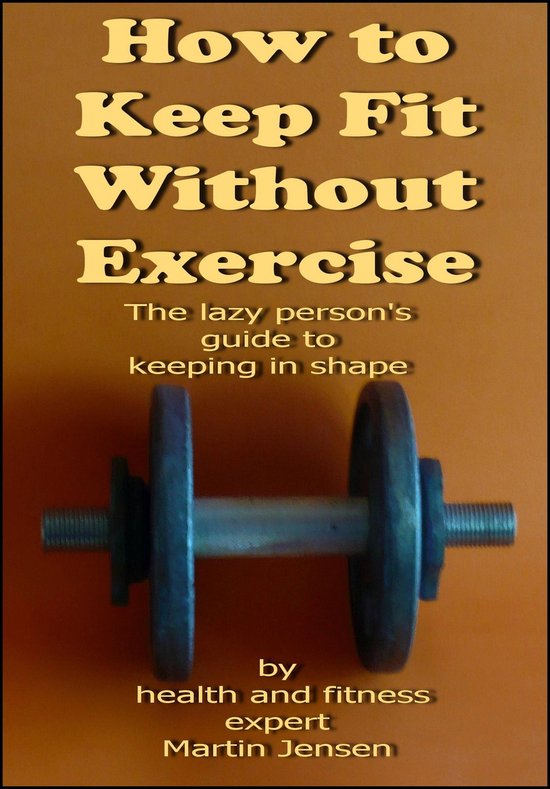 How To Keep Fit Without Exercise - cover