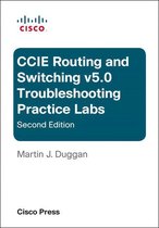 Cisco Ccie Routing and Switching V5.0 Troubleshooting Practice Labs