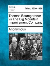 Thomas Baumgardner Vs the Big Mountain Improvement Company