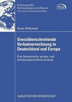 Forschungsreihe Rechnungslegung und Steuern- Grenzüberschreitende Verlustverrechnung in Deutschland und Europa
