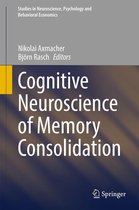 Studies in Neuroscience, Psychology and Behavioral Economics - Cognitive Neuroscience of Memory Consolidation
