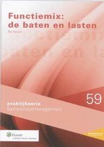 Praktijkserie BasisschoolManagement 059 - Praktijkserie Basisschoolmanagement Functiemix: de baten en lasten