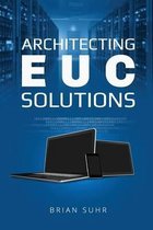 Architecting Euc Solutions